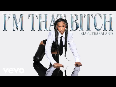 BIA, Timbaland - I'M THAT BITCH (Official Audio)