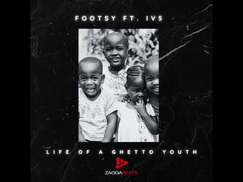 Footsy X Iv5 - Life Of A Ghetto Youth (St Kitts)