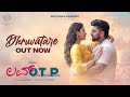 Dhruvathare Full Lyrical Love OTP Kannada Aniissh Vijay M Reddy Anand Shashaa Tirupati