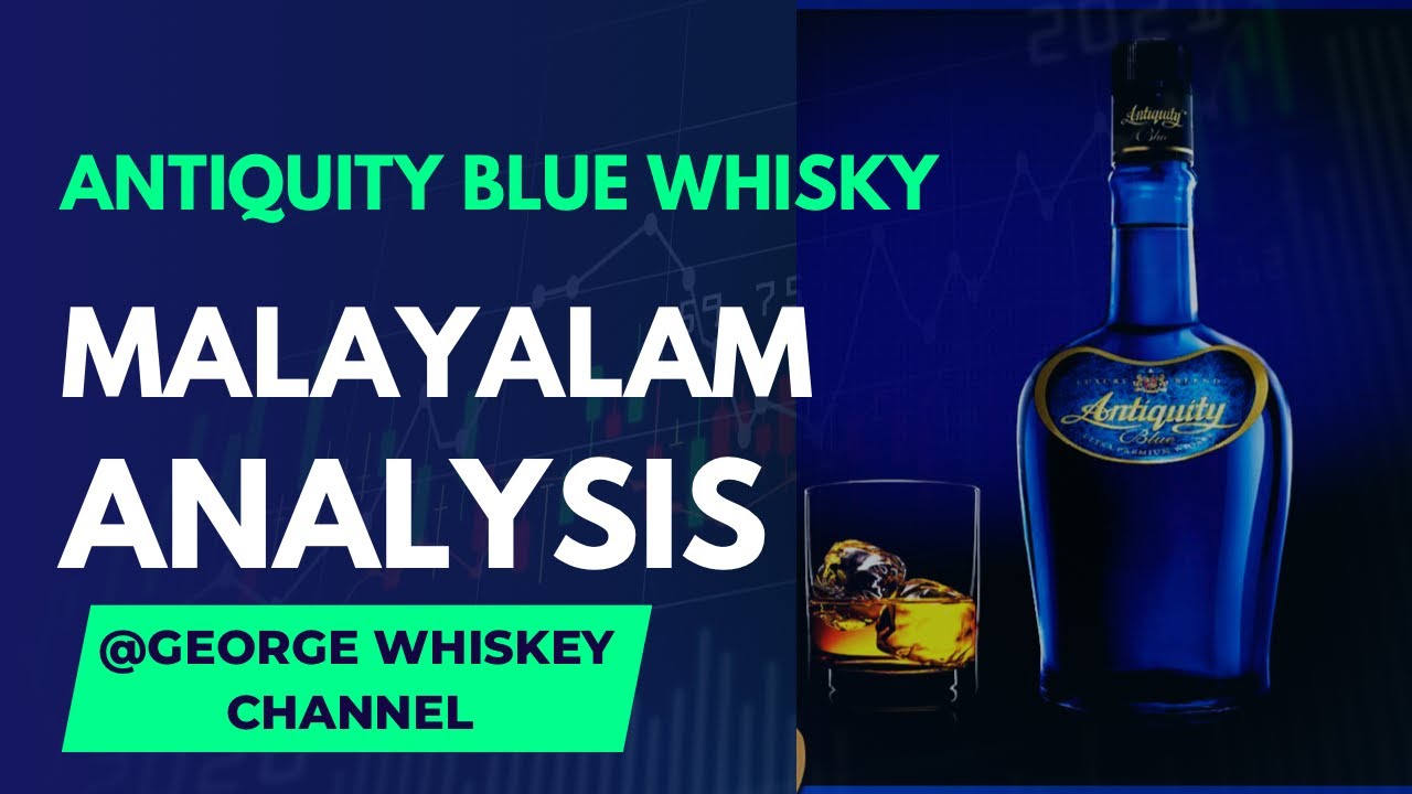 Antiquity Blue Whisky Malayalam review