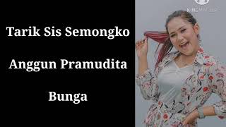 Download lagu Tarik Sis Semongko | Anggun Pramudita - Bunga dan Liriknya mp3