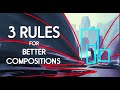 3 Rules for Better Composition in Your Art