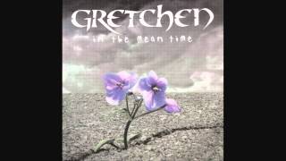 Gretchen - Don't Wanna Be