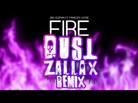 Javi Guzman ft Frances Leone - Fire (DustZallax Remix)