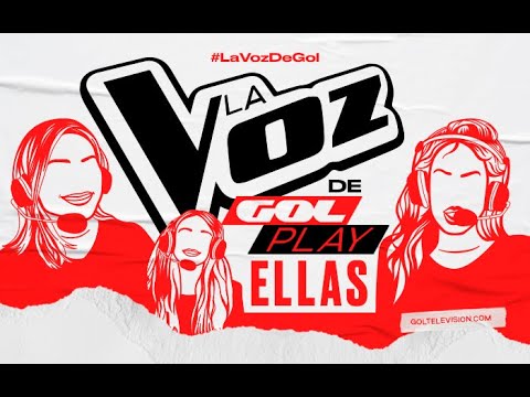 GOL PLAY lanza "La Voz de GOL, ELLAS"