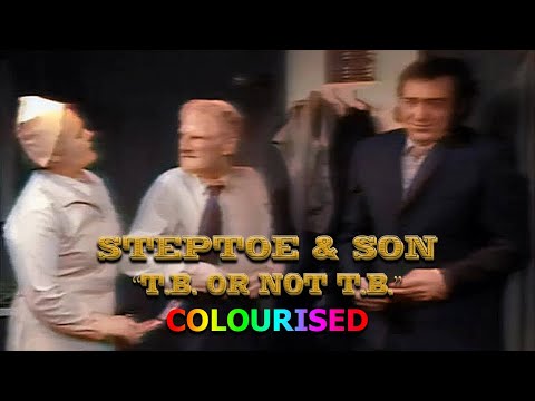 Steptoe & Son - TB Or Not TB (Colourised - 1970)