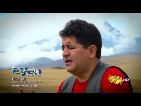 Even Navarro / Por Amor  / video clip Oficial  / Tarpuy Producciones