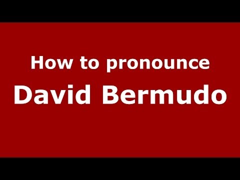 How to pronounce David Bermudo (Spanish/Spain) - PronounceNames.com