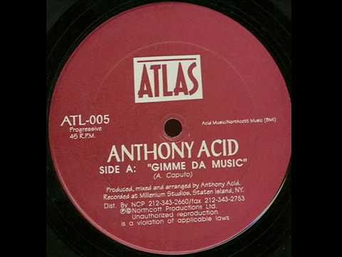Anthony Acid - Gimme Da Music
