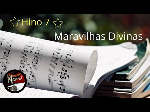 Hino 007 - Maravilhas Divinas - Partitura (Memória Musical)