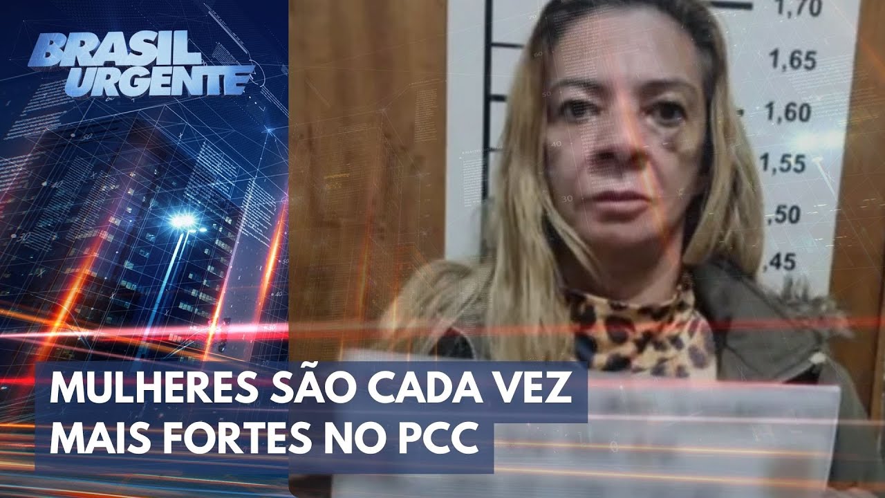 Mulheres crescem no PCC e ganham papéis de liderança na facção | Brasil Urgente