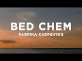 Sabrina Carpenter Bed Chem Lyrics