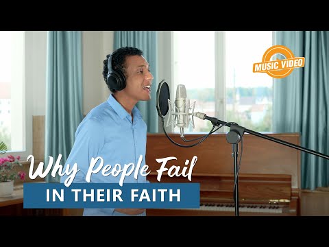 English Christian Song | "Why People Fail in Their Faith"