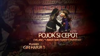 Download lagu PUJARAN GIRI HARJA 3 POJOK SI CEPOT (HD) - DALANG RUSWA (UMAR DARUSMAN SUNANDAR) mp3 Download lagu PUJARAN GIRI HARJA 3 POJOK SI CEPOT (HD) - DALANG RUSWA (UMAR DARUSMAN SUNANDAR) mp3