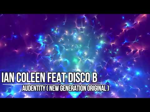 IAN COLEEN FEAT DISCO B - AUDENTITY (NEW GENERATION ORIGINAL)✔️