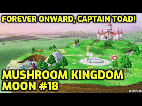 Super Mario Odyssey - Mushroom Kingdom Moon #18 - Forever Onward, Captain Toad!