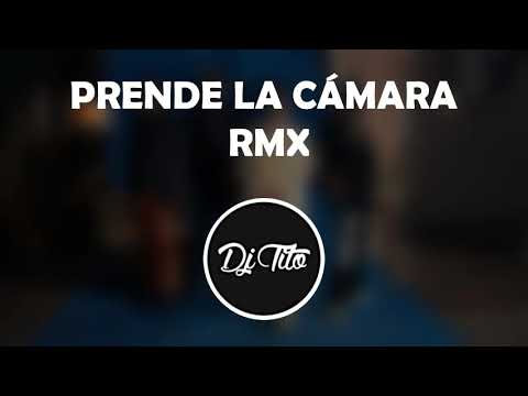 FMK, Tiago PZK, Mau y Ricky - Prende La Cámara RMX - Extended - (Edit Dj tito)
