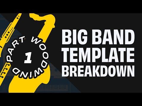 Big Band Sample Libraries & Template Breakdown // Part 1 - Woodwinds