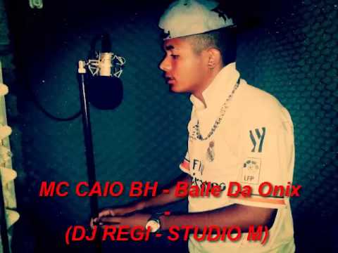 MC CAIO BH Baile Da Onix DJ REGI STUDIO M