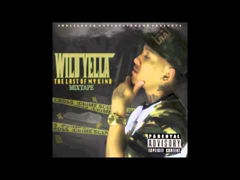 Wild Yella - Whatever You Want (The Last Of My Kind)