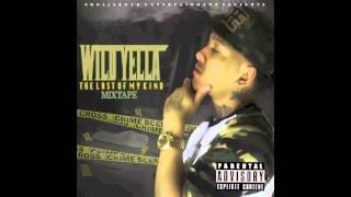Wild Yella - Whatever You Want (The Last Of My Kind)