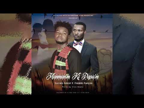 SOCRATE ANKORR FEAT FREDELIN FRANCOIS MANMANM KI PAPAM [OFFICIAL AUDIO]