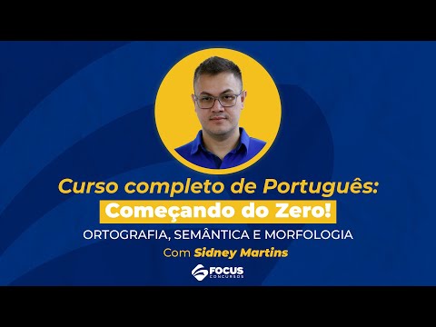 Curso Completo de Português: Começando do Zero - Sidney Martins | Ortografia, Semântica e Morfologia