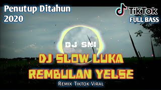 Download lagu DJ Slow Luka Rembulan - Yelse X Tarik Sis || by Maulana Ardiansyah || Remix Slow Fullbass || DJ_SNI mp3