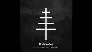 OneInThe4Rest Feat. Chris Brown - Jiu Jitsu