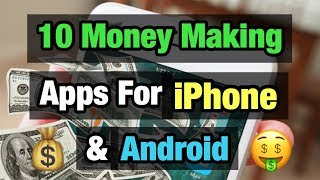 10 Money Making Apps For iPhone & Android (2019)