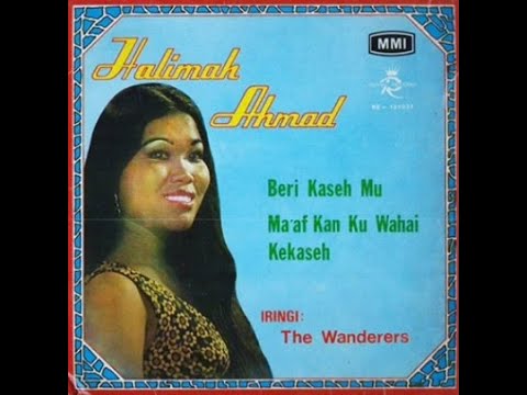 Halimah Ahmad & The Wanderes Beri kasehmu , RE 121037 1971