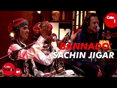 Bannado - Sachin-Jigar, Tochi Raina, Bhungarkhan Manganiar & Group | Coke Studio@MTV Season 4