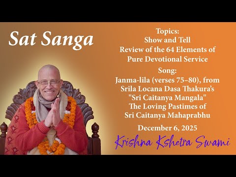 Sat Sanga Review of the 64 Elements of Pure Devotional Service – HH Krishna Kshetra Swami 06.12.2025