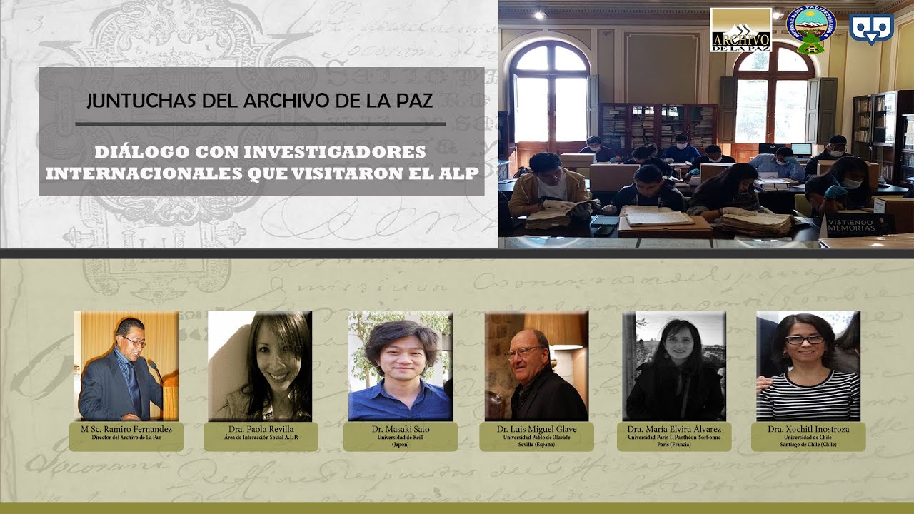 2ª Juntucha del Archivo de La Paz: “Diálogo con investigadores internacionales que visitaron el ALP”