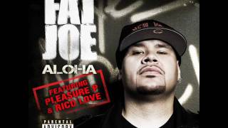 Fat Joe ft. Pleasure P &amp; Rico Love - Aloha
