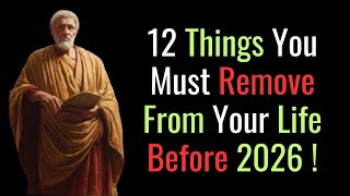 12 Things You MUST Silently Eliminate From Your Life before 2026
