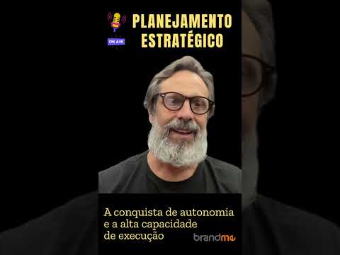 A conquista de autonomia e a alta capacidade de execução