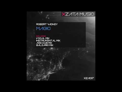 Robert Vadney - Magic (Out Now on Xzata Music )