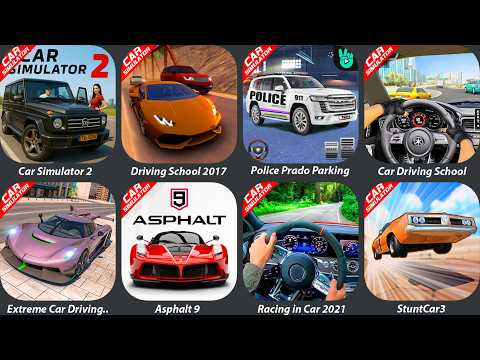 Car Simulator 2,Driving School 2017,Police Prado Parking,Asphalt 9,Extreme Car Driving,StuntCar3