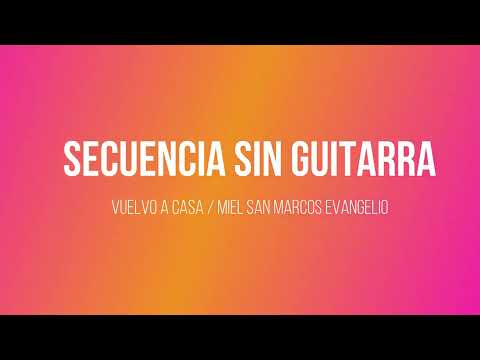 Vuelvo A Casa - Miel San Marcos