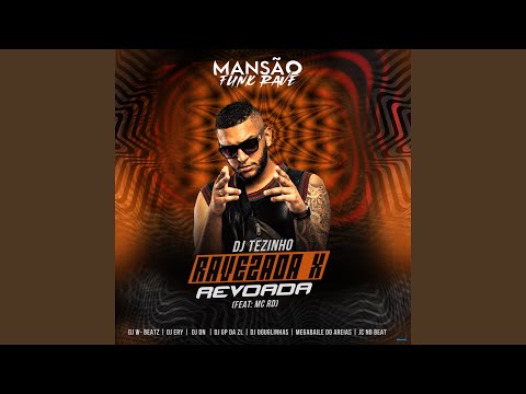 Ravezada X Revoada (feat. Mc Rd, Dj W-Beatz, DJ Ery, DJ DN, GP DA ZL, DJ Douglinhas, Megabaile...