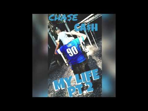 Chase Ca$h - My Life PT.2 feat. Mad Man (prod.by 29)