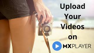 How to upload video on Mx Player | Video Distribution on MX Player