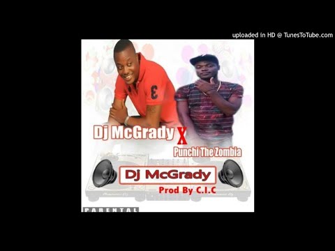 DJ Magrady Ft. Punchie D'Zombie - DJ Magrady [Prod.CIC] (NEW MUSIC 2017)