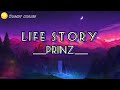 PRINZ - LIFE STORY LYRICS VIDEO