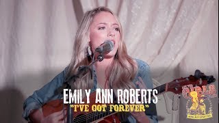 Emily Ann Roberts - &quot;I&#39;ve Got Forever&quot;