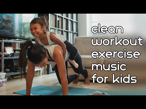 Clean Workout Exercise Music for Kids 2024