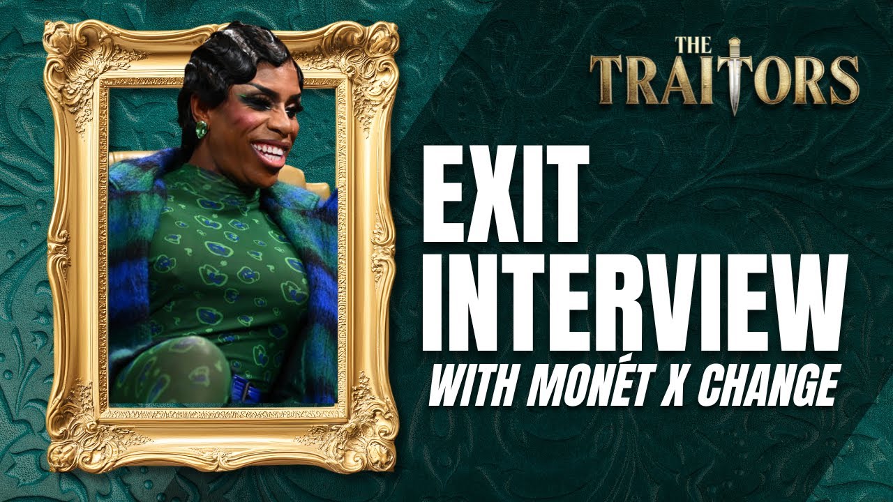 The Traitors Season 4: Monét X Change on Her Abrupt Murder and Feeling Betrayed