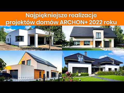 Najpiękniejsze realizacje projektów domów ARCHON+ 2022 roku