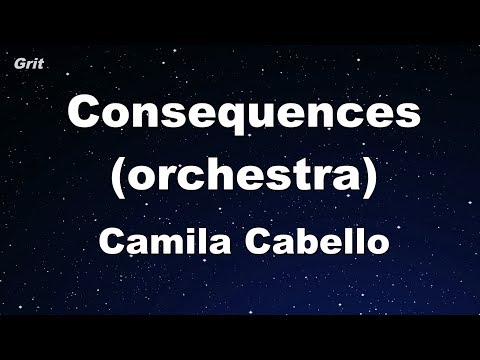 Consequences (orchestra) - Camila Cabello Karaoke 【No Guide Melody】 Instrumental